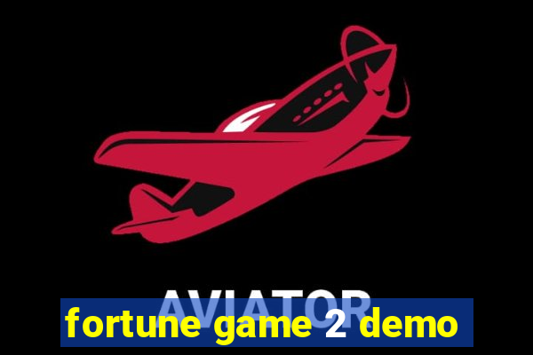 fortune game 2 demo